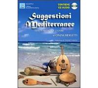 Suggestioni mediterranee. Artisti, musiche e culture. Con CD Audio