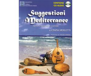 Suggestioni mediterranee. Artisti, musiche e culture. Con CD Audio