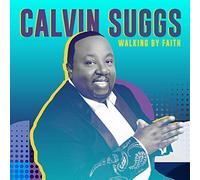 Suggs, Calvin - Walking By Faith