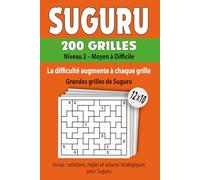 Suguru - Niveau 2 - Moyen à Difficile: 200 grilles avec solutions complètes | Difficulté croissante | Règles et astuces stratégiques avancées | Grandes grilles 12x10 | Stimulez mémoire et logique