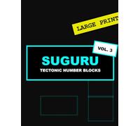 Suguru Puzzle Book For Adults - Volume 3: Brain Boosting Number Puzzles - Large Print Tectonic Games