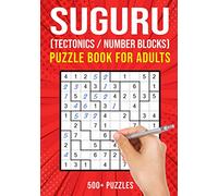 Suguru Puzzle Books for Adults: Tectonics Japanese Math Logic Number Puzzle | 500+ Puzzles | Easy to Hard