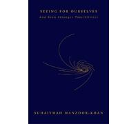 Suhaiymah Manzoor-Khan Seeing for Ourselves (Tascabile)