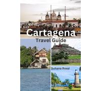 Suhana Rossi Cartagena Travel Guide (Tascabile)