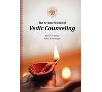 Suhas Kshirsagar David Frawle The Art and Science of Vedic Counselin (Tascabile)