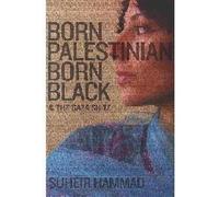 Suheir Hammad Born Palestinian, Born Black & the Gaza Suite (Tascabile)