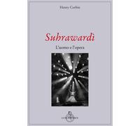 Suhrawardi. L'uomo e l'opera - Corbin Henry