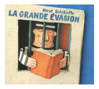 SUHUBIETTE, HERVE - LA GRANDE EVASION