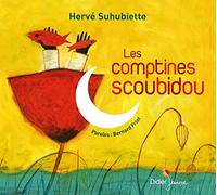 SUHUBIETTE, HERVE - LES COMPTINES SCOUBIDOU
