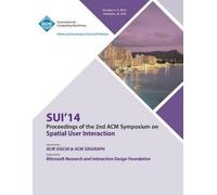 Sui 14 Conference Com SUI 14, 2nd ACM Symposium on Spatial User Int (Tascabile)
