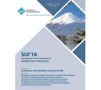 Sui 16 Conference Comm SUI 16 2016 Symposium on Spatial User Intera (Tascabile)