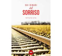 Sui binari del sorriso