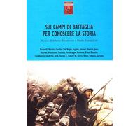 Sui campi di battaglia per conoscere la storia