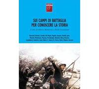 Sui campi di battaglia per conoscere la storia