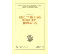 Sui delitti di calunnia verbale e falsa testimonianza