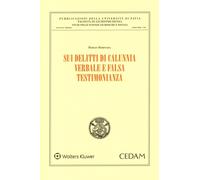 Sui delitti di calunnia verbale e falsa testimonianza - AA.VV.