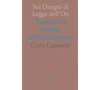 Sui Disegni di Legge dell'On: Tajani per la Riforma dell'Ordinamento