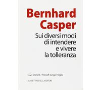Sui diversi modi di intendere e vivere la tolleranza