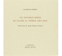 Sui diversi modi di usare il verbo abitare - Perec Georges