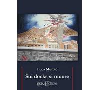 Sui docks si muore