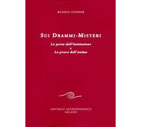 Sui drammi-misteri. La porta dell'iniziazione e La prova dell'anima