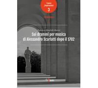 Sui drammi per musica di Alessandro Scarlatti dopo il 1702 - Menchelli-But...