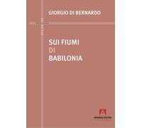 Sui fiumi di Babilonia