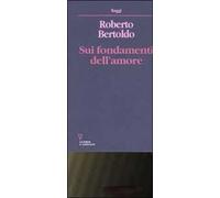 Sui fondamenti dell'amore. Studi fenomenognomico