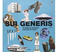 Sui generis. Dal ritratto alla fantascienza. La ridefinizione del genere nella nuova arte italiana