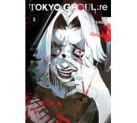 Sui Ishida Tokyo Ghoul: re, Vol. 3 (Tascabile) Tokyo Ghoul: re