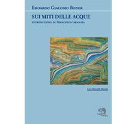 Sui miti delle acque - Boner Eduardo G.
