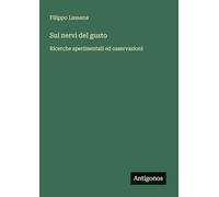Sui nervi del gusto: Ricerche sperimentali ed osservazioni
