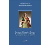 Sui passi del martire Tirone: da Castelmonardo a Filadelfia. Alle radici del culto di San Teodoro d'Amasea