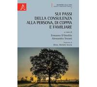 Sui passi della consulenza alla persona, di coppia e familiare