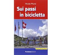 3558226 3305543 Libri Nicola Pfund - Sui Passi In Bicicletta. Ediz. Italiana, Te