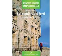 Sui sentieri dei forti tra Veneto e Trentino