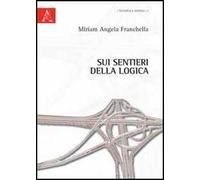 Sui sentieri della logica