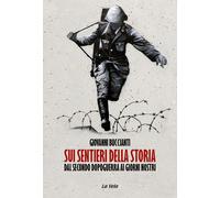 Sui sentieri della storia. Dal secondo dopoguerra ai giorni nostri