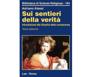 Sui sentieri della verità. Introduzione alla filosofia della cono