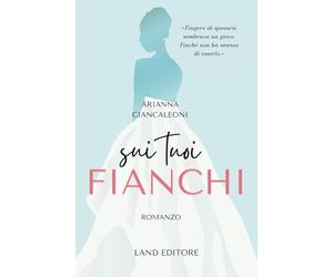 Sui tuoi fianchi: [Age gap, forbidden romance Land Editore]