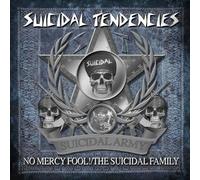 Suicidal Tendencies - No Mercy Fool!/Suicidal Family