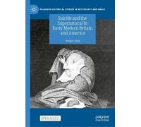Suicide and the Supernatural in Early Modern Britain and America