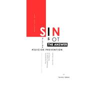 Suicide Is Not The Answer: Sucidie Prevention - The Abrahamic Philosophy