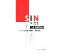 Suicide Is Not The Answer: Suicide Prevention - The Abrahamic Philosophy