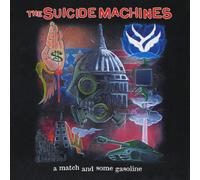 Suicide Machines, the - Match and Some Gasoline