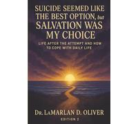 Suicide Seemed Like the Best Option, but Salvation Was My Choice-Navigating Life After a Failed Suicide Attempt