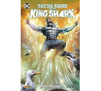 SUICIDE SQUAD PRESENTA: KING SHARK - DC SPECIAL