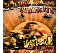 Suicide Syndicate - Savage Barbarians... Have Feelings Too!
