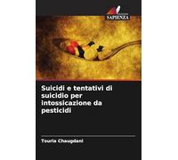 Suicidi e tentativi di suicidio per intossicazione da pesticidi
