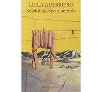 Suicidi in capo al mondo. Cronaca di un paese della Patagonia
